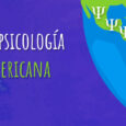 Desde la Asociación Latinoamericana para la Formación y la Enseñanza de la Psicología (ALFEPSI) queremos enviar un saludo amistoso y cordial a Psicólogas y Psicólogos […]